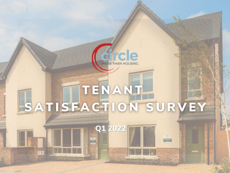 Tenant Satisfaction Survey Q1 2022. Image features a new home in Dublin. Circle More Than Housing logo present in photo.