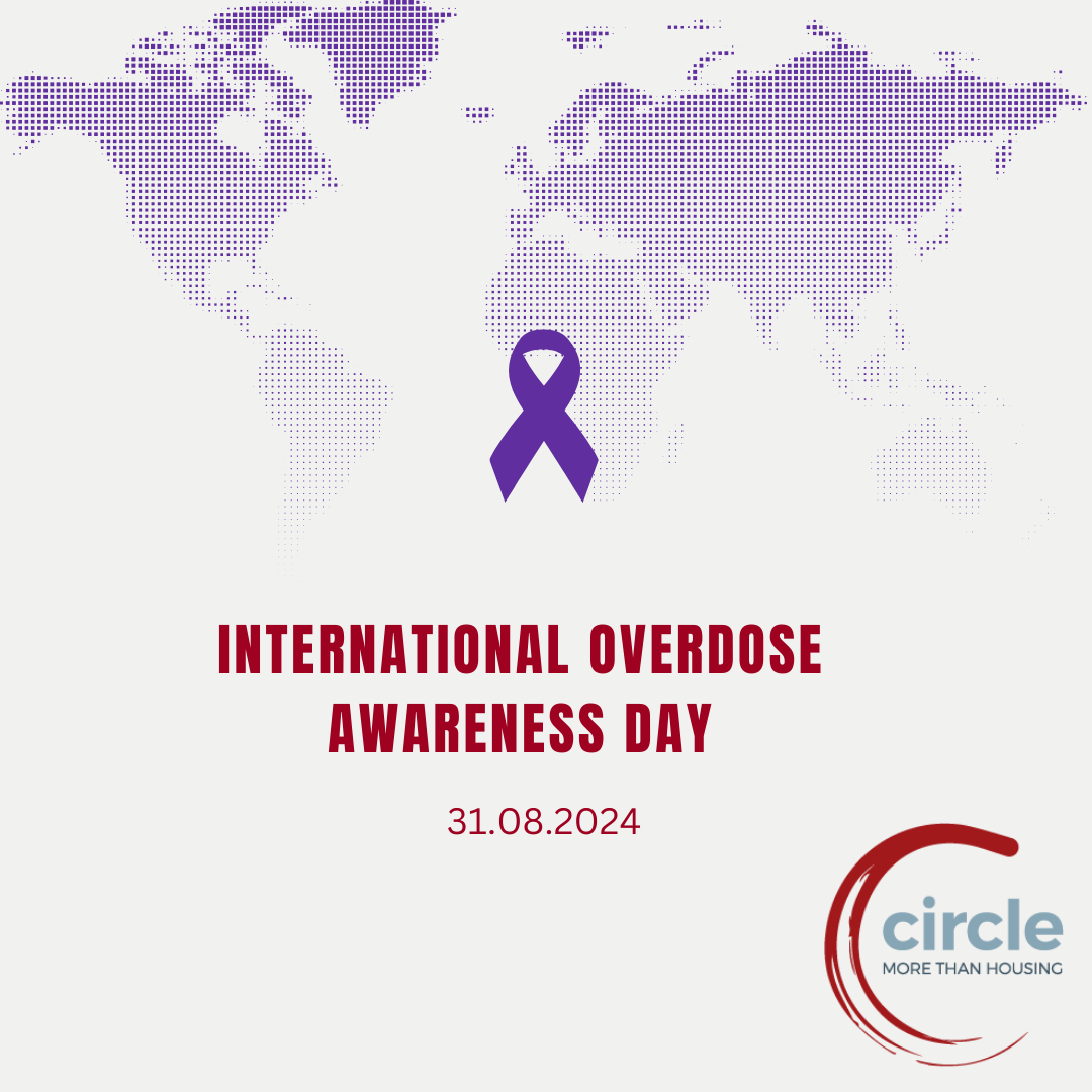 International Overdose Awareness Day 2024 Circle Voluntary Housing